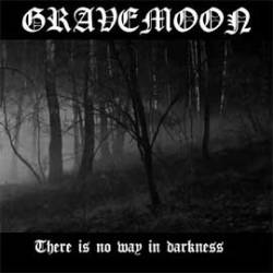 Gravemoon : There Is No Way In Darkness - Best Of